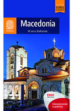 Macedonia. W sercu Bałkanów. Wydanie 1