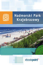 Nadmorski Park Krajobrazowy. Miniprzewodnik