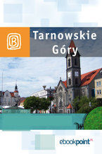 Tarnowskie Góry. Miniprzewodnik