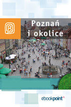 Poznań i okolice. Miniprzewodnik