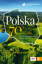 Okładka książki Polska. 70 pomysłów na niezapomniany weekend