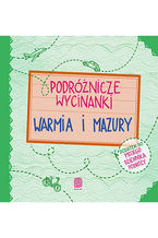 Okładka - Podróżnicze wycinanki. Warmia i Mazury. Wydanie 1 - Agnieszka Krawczyk, Ania Jamróz