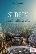 Okładka - Sudety. Najpiękniejsze wycieczki w Polsce, Czechach i Niemczech. Wydanie 1 - Krzysztof Bzowski