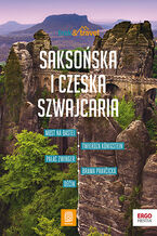 Okładka - Saksońska i Czeska Szwajcaria. trek&travel. Wydanie 1 - Krzysztof Bzowski