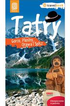 Okładka - Tatry, Gorce, Pieniny, Orawa i Spisz. Travelbook. Wydanie 1 - praca zbiorowa