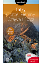 Tatry, Gorce, Pieniny, Orawa i Spisz. Travelbook. Wydanie 2