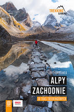 Okładka książki Alpy Zachodnie. 30 wielodniowych tras trekkingowych