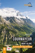 Okadka ksiki Courmayeur. Mont Blanc. Najpikniejsze trasy hikingowe