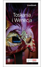 Okładka - Toskania i Wenecja. Travelbook. Wydanie 3 - Agnieszka Masternak