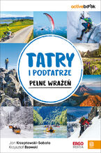 Okładka - Tatry i Podtatrze pełne wrażeń. ActiveBook. Wydanie 1 - Jan Krzeptowski-Sabała, Krzysztof Bzowski