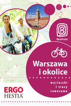 Okładka - Warszawa i okolice. Wycieczki i trasy rowerowe. Wydanie 1 - Jakub Kaniewski, Michał Franaszek