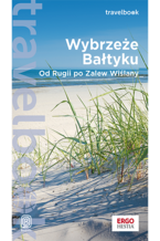 Okładka książki Wybrzeże Bałtyku. Od Rugii po Zalew Wiślany. Travelbook. Wydanie 1