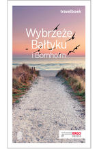 Okładka - Wybrzeże Bałtyku i Bornholm. Travelbook. Wydanie 3 - Magdalena Bażela, Peter Zralek