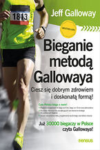 Okładka książki Bieganie metodą Gallowaya. Ciesz się dobrym zdrowiem i doskonałą formą! 