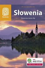 Okładka - Słowenia. Słoneczna strona Alp. Wydanie 3 - Magdalena Dobrzańska-Bzowska, Krzysztof Bzowski