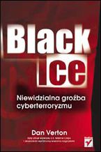 Okładka - Black Ice. Niewidzialna groźba cyberterroryzmu - Dan Verton