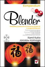 Okładka - Blender. Kompendium - Kamil Kuklo, Jarosław Kolmaga