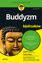 Okładka - Buddyzm dla bystrzaków. Wydanie II - Jonathan Landaw, Stephan Bodian, Gudrun Bühnemann