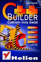 Okładka książki C++ Builder. Całkiem inny świat