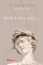 Okładka - Burn the hell. Runda czwarta. Książka z autografem - Katarzyna Barlińska vel P.S. HERYTIERA - "Pizgacz"