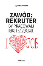 Ok�adka ksi��ki/ebooka  Zaw�d: rekruter. By pracowali d�ugo i szcz�liwie