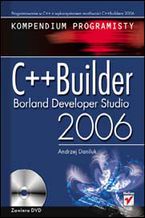 Okładka - C++Builder Borland Developer Studio 2006. Kompendium programisty - Andrzej Daniluk