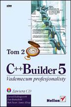 Okładka - C++ Builder 5. Vademecum profesjonalisty. Tom II - Jarrod Hollingworth, Dan Butterfield, Bob Swart, Jamie Allsop, et al.