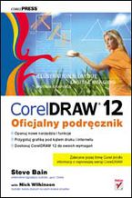 Okładka - CorelDRAW 12. Oficjalny podręcznik - Steve Bain, Nick Wilkinson