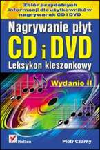 Okładka - Nagrywanie płyt CD i DVD. Leksykon kieszonkowy. Wydanie II - Piotr Czarny