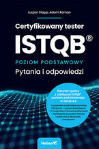 Okładka - Certyfikowany tester ISTQB. Poziom podstawowy. Pytania i odpowiedzi - Lucjan Stapp, Adam Roman