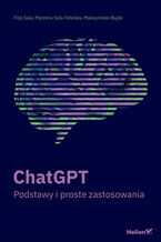 Okładka - ChatGPT. Podstawy i proste zastosowania - Filip Sala, Marzena Sala-Tefelska, Maksymilian Bujok