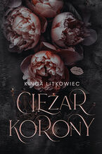 Okładka - Ciężar korony - Kinga Litkowiec