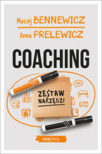 Okładka - Coaching. Zestaw narzędzi - Maciej Bennewicz, Anna Prelewicz
