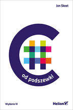 C# od podszewki. Wydanie IV