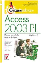 Okładka - Access 2003 PL. Ćwiczenia praktyczne. Wydanie II - Danuta Mendrala, Marcin Szeliga