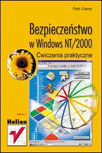 Okładka - Bezpieczeństwo w Windows NT/2000. Ćwiczenia praktyczne - Piotr Czarny