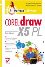 Okładka książki CorelDRAW X5 PL. Ćwiczenia praktyczne