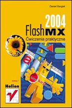 Okładka - Flash MX 2004. Ćwiczenia praktyczne - Daniel Bargieł