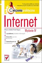 Okładka - Internet. Ćwiczenia praktyczne. Wydanie IV - Maria Sokół, Piotr Rajca