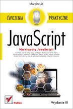Okładka - JavaScript. Ćwiczenia praktyczne. Wydanie III - Marcin Lis