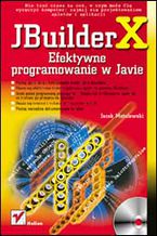 Okładka książki JBuilder X. Efektywne programowanie w Javie