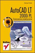 Okładka książki AutoCAD LT 2000i PL. Ćwiczenia praktyczne