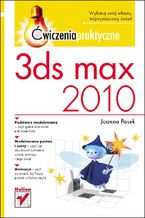 Okładka - 3ds max 2010. Ćwiczenia praktyczne - Joanna Pasek