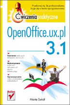 Okładka - OpenOffice.ux.pl 3.1. Ćwiczenia praktyczne - Maria Sokół
