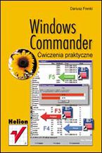 Okładka - Windows Commander. Ćwiczenia praktyczne - Dariusz Frenki