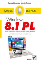 Okładka - Windows 8.1 PL. Ćwiczenia praktyczne - Danuta Mendrala, Marcin Szeliga
