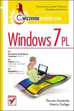Okładka - Windows 7 PL. Ćwiczenia praktyczne - Danuta Mendrala, Marcin Szeliga