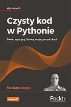 Okładka książki Czysty kod w Pythonie. Twórz wydajny i łatwy w utrzymaniu kod. Wydanie II