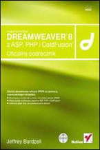 Okładka - Macromedia Dreamweaver 8 z ASP, PHP i ColdFusion. Oficjalny podręcznik - Jeffrey Bardzell
