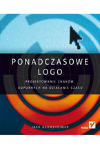 Ok�adka ksi��ki Ponadczasowe logo. Projektowanie znak�w odpornych na dzia�anie czasu